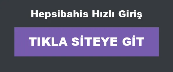 Hepsibahis Hızlı Giriş infografik